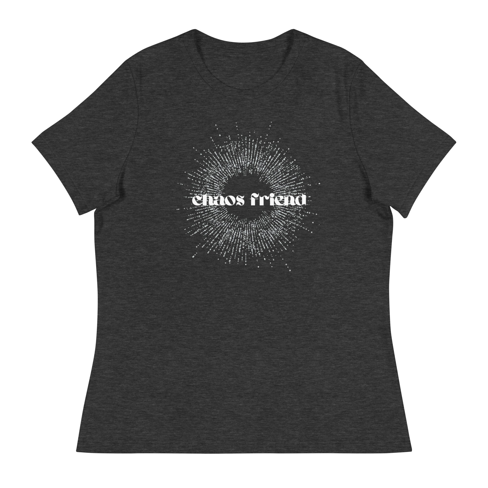 Chaos Friend Women's Relaxed T-Shirt