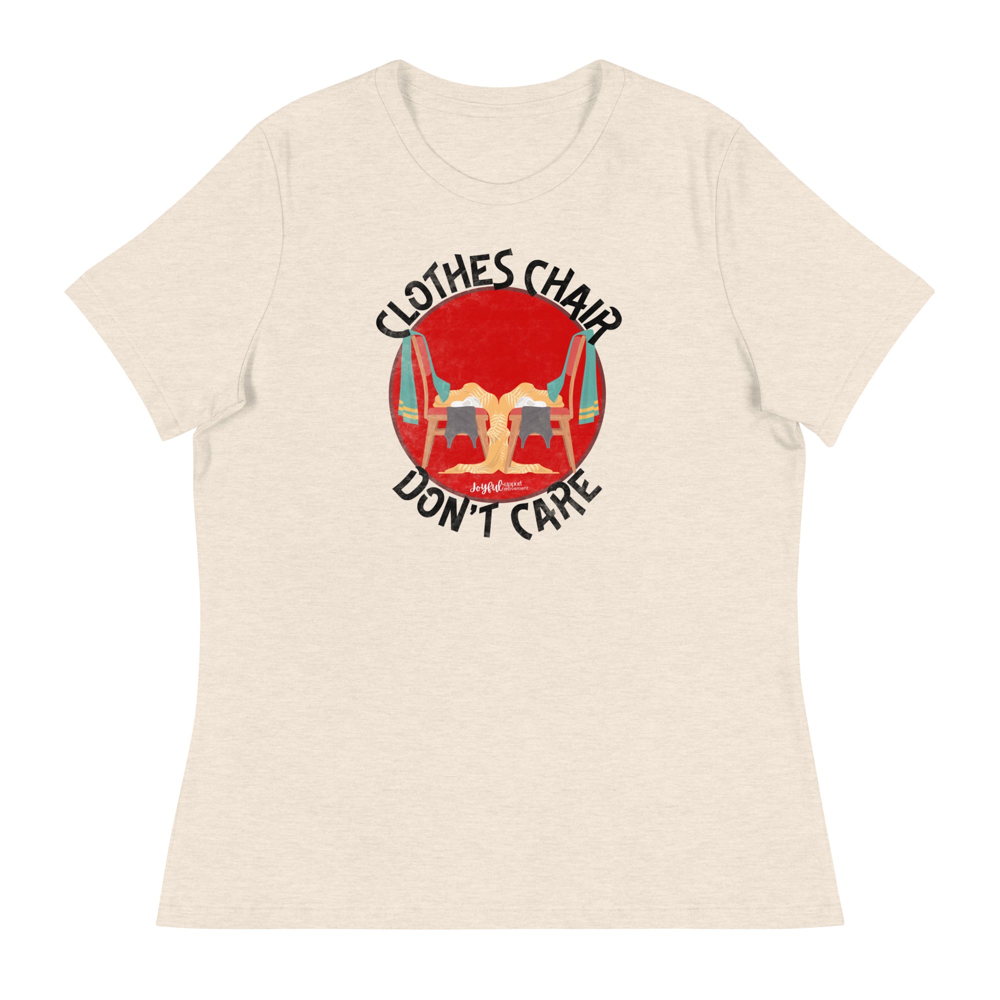 Clothes Chair Don't Care Women's Relaxed T-Shirt